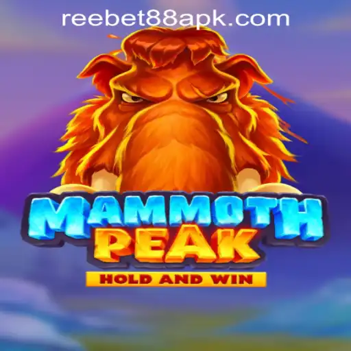 Exploring the Thrills of MammothPeak and the Convenience of Reebet88 APK