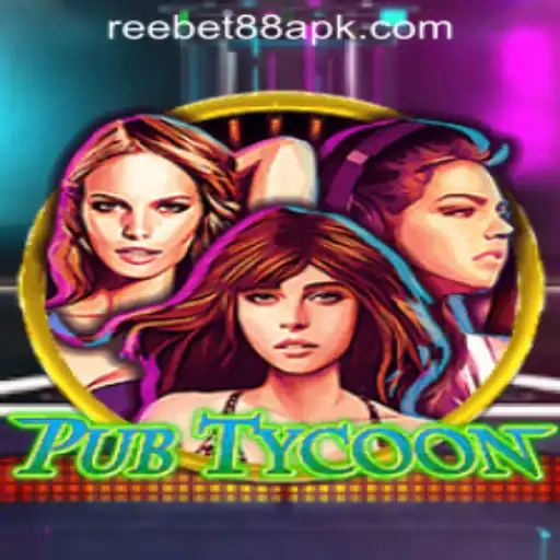 Exploring the Exciting World of PubTycoon: Game Mechanics and a Look at the Reebet88 APK Download